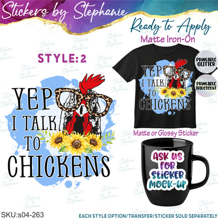 (s04-263) Yep I Talk to Chickens Iron-On Transfer