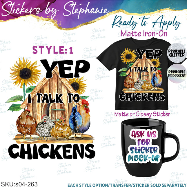(s04-263) Yep I Talk to Chickens Iron-On Transfer