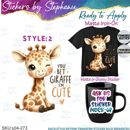 (s04-273) You Bet Giraffe I'm Cute Iron-On Transfer