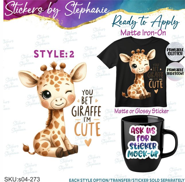 (s04-273) You Bet Giraffe I'm Cute Iron-On Transfer