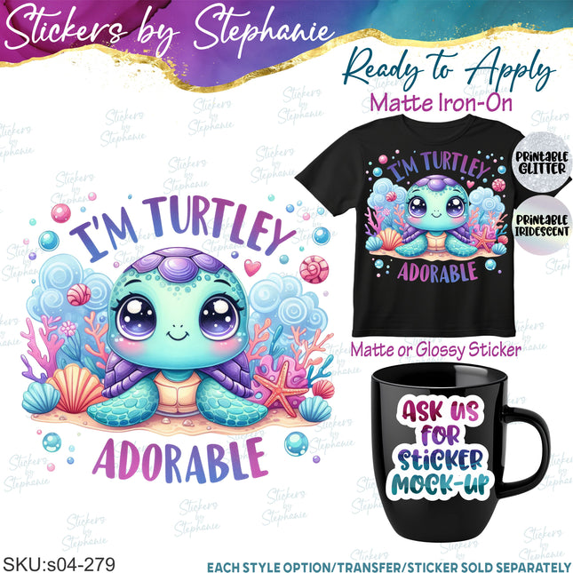 (s04-279) I'm Turtely Adorable Turtle Iron-On Transfer or Sticker