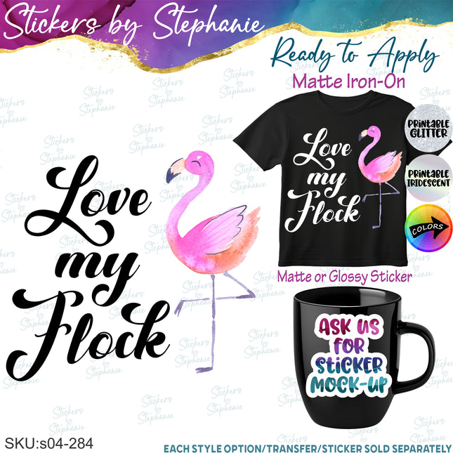 (s04-284) Love My Flock Flamingo Iron-On Transfer or Sticker