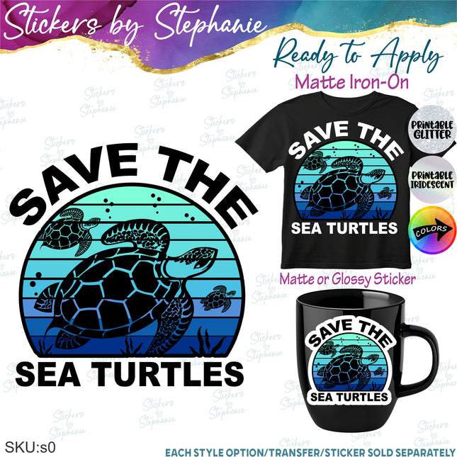 (s04-287) Save the Sea Turtles Iron-On Transfer or Sticker