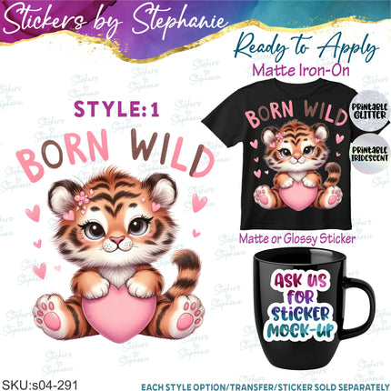 (s04-291) Born Wild, Baby Tiger Iron-On Transfer