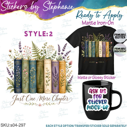 (s04-297) Just One More Chapter Floral Books Reading Iron-On Transfer