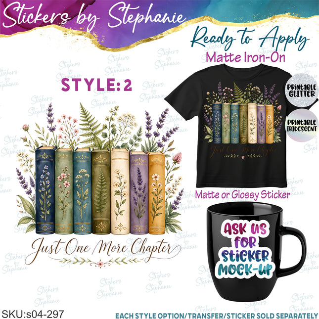 (s04-297) Just One More Chapter Floral Books Reading Iron-On Transfer