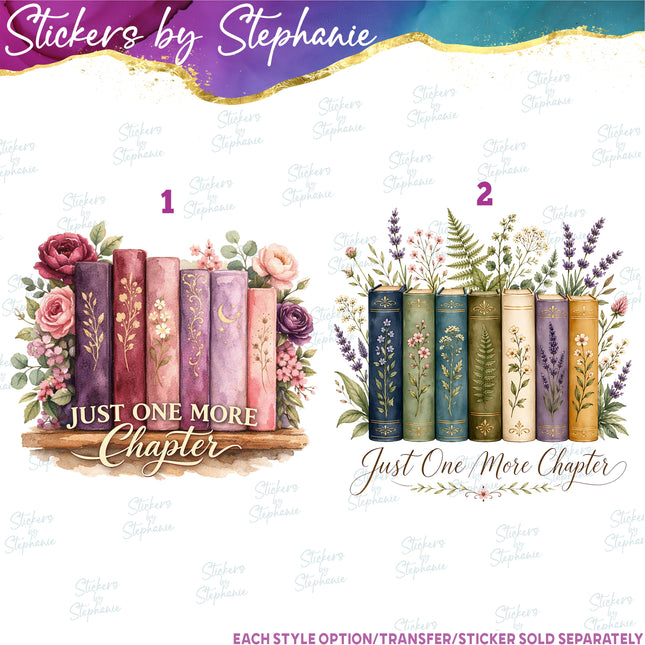 (s04-297) Just One More Chapter Floral Books Reading Iron-On Transfer