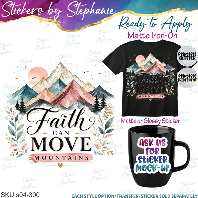 (s04-300) Faith Can Move Mountains Iron-On Transfer