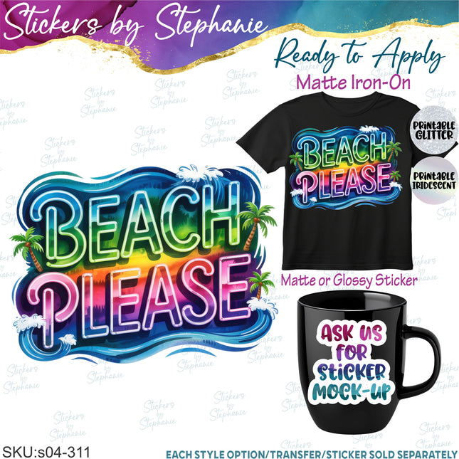 (s04-311) Neon Beach Please Iron-On Transfer