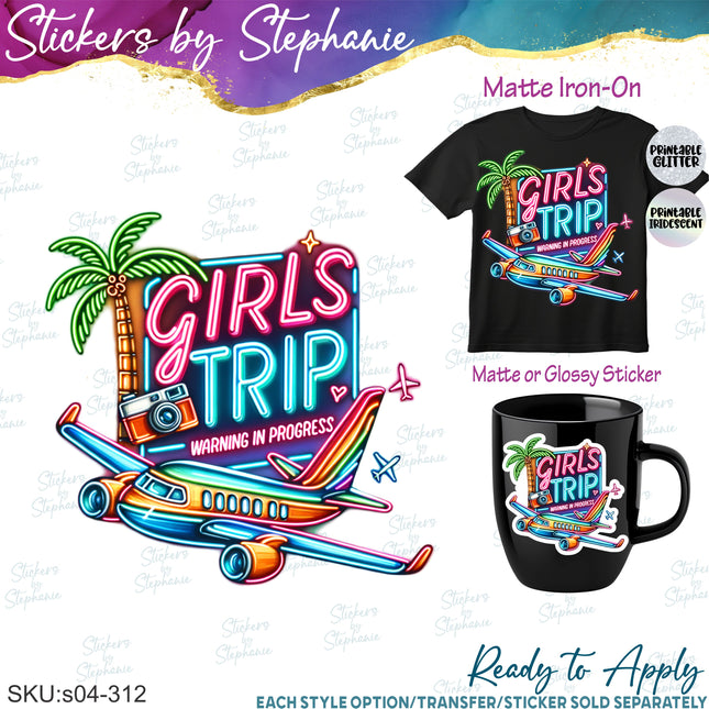 (s04-312) Girls Trip Warning in Progress Neon Iron-On Transfer