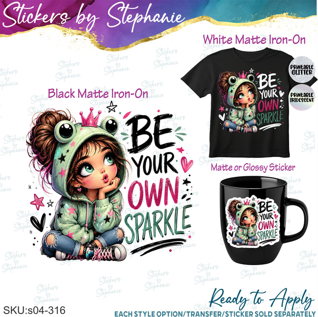 (s04-316) Be Your Own Sparkle Iron-On Transfer or Sticker