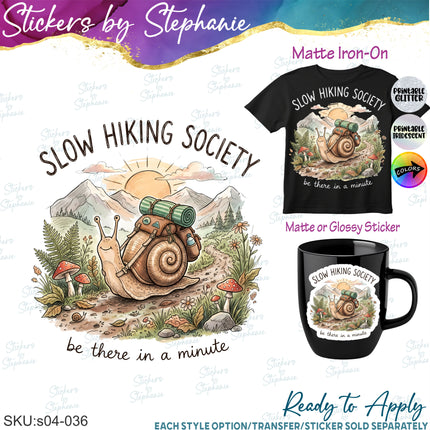 (s04-036) Snail Hiking Be There in a Minute Iron-On Transfer or Sticker