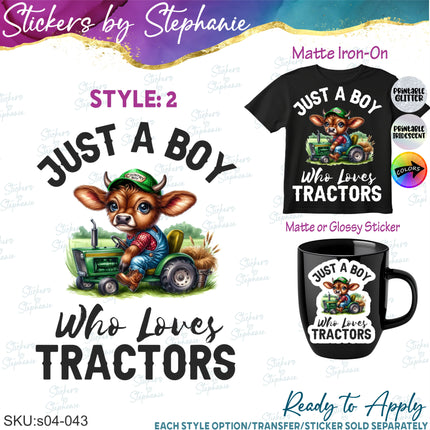 (s04-043) Just a Boy Who Loves Tractors, Cow Iron-On Transfer or Sticker