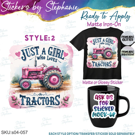 (s04-057) Just a Girl Who Loves Tractors Iron-On Transfer or Sticker