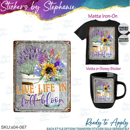 (s04-067) Live Life in Full Bloom Wildflowers Iron-On Transfer or Sticker
