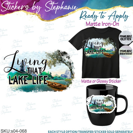 (s04-068) Living that Lake Life Iron-On Transfer or Sticker