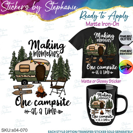 (s04-070) Making Memories One Campsite at a Time Iron-On Transfer or Sticker