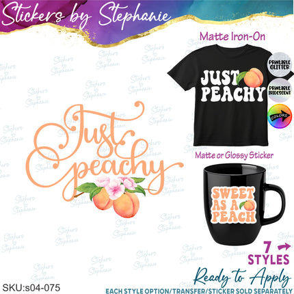 (s04-075) Just Peachy, Sweet, Pretty as a Peach Iron-On Transfer or Sticker