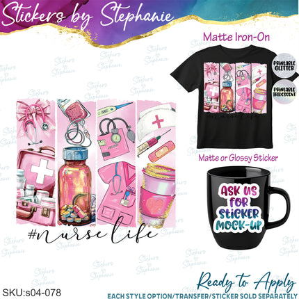 (s04-078) Nurse Life Iron-On Transfer or Sticker