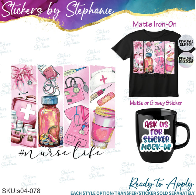 (s04-078) Nurse Life Iron-On Transfer or Sticker