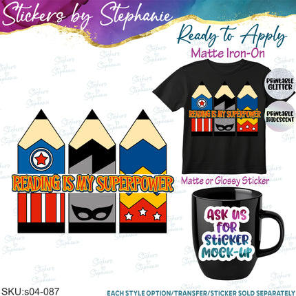 (s04-087) Reading is my Superpower Iron-On Transfer or Sticker