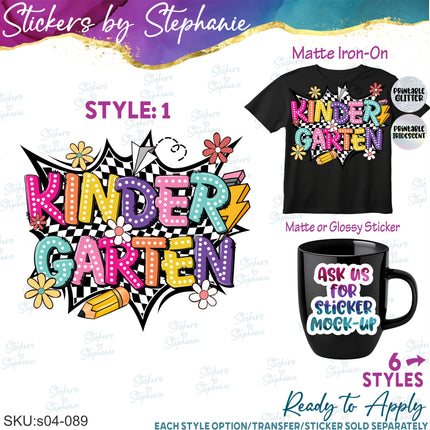 (s04-089) Kindergarten First Day, Back to School Iron-On Transfer or Sticker