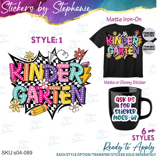 (s04-089) Kindergarten First Day, Back to School Iron-On Transfer or Sticker