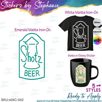 (s04C-042) Shotz Beer Logo Iron-On Transfer or Sticker