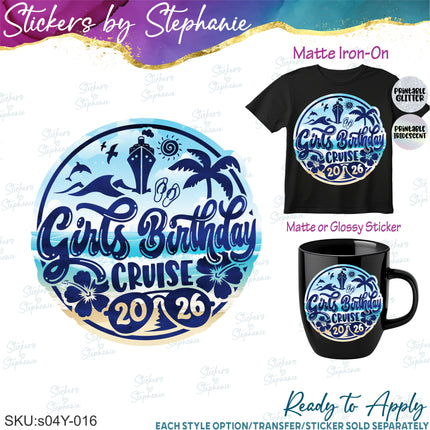 (s04Y-016) Girls Birthday Cruise Iron-On Transfer or Sticker