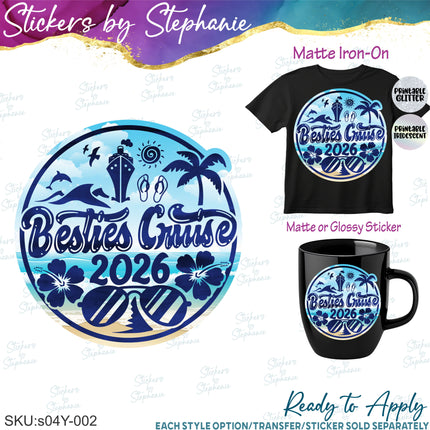 (s04Y-002) Besties Cruise Iron-On Transfer or Sticker