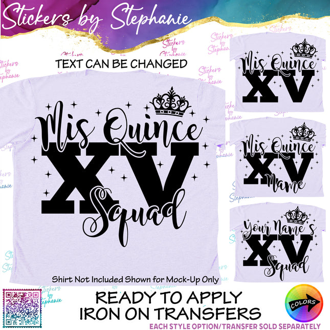 (s05-137) Mis Quince Squad Name Quinceañera Text Custom Iron-On Transfer