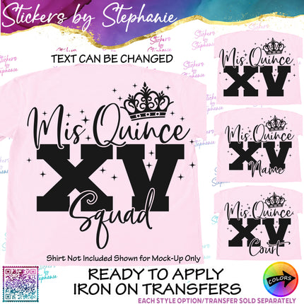 (s05-140) Mis Quince Squad Name Court XV Text Custom Iron-On Transfer
