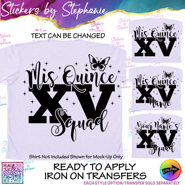 (s05-142) Mis Quince Squad Name Court XV Butterfly Text Custom Iron-On Transfer