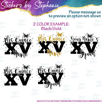 (s05-142) Mis Quince Squad Name Court XV Butterfly Text Custom Iron-On Transfer