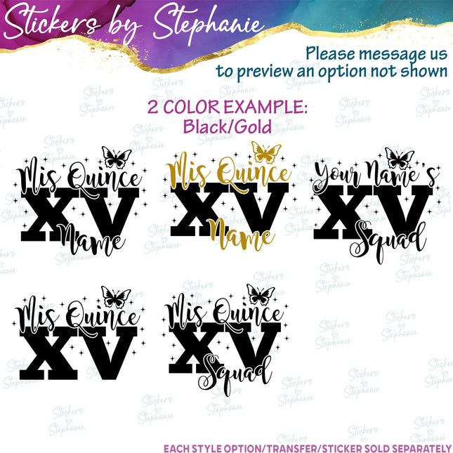 (s05-142) Mis Quince Squad Name Court XV Butterfly Text Custom Iron-On Transfer