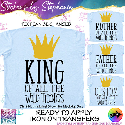 (s05-143) King Mom Family of the Wild Things Text Custom Iron-On Transfer