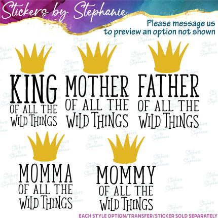 (s05-143) King Mom Family of the Wild Things Text Custom Iron-On Transfer