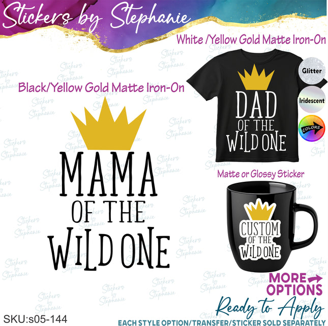 (s05-144) Mom Family of the Wild One Text Custom Iron-On Transfer or Sticker