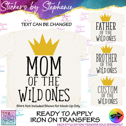 (s05-145) Mom Family of the Wild Ones Text Custom Iron-On Transfer