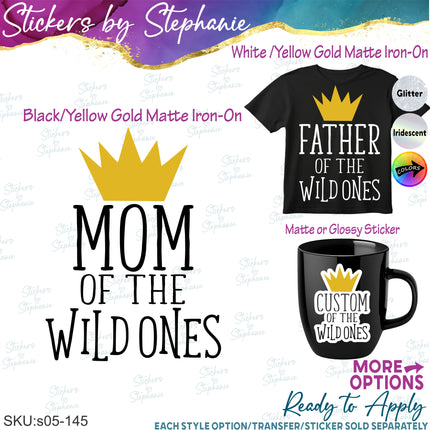 (s05-145) Mom Family of the Wild Ones Text Custom Iron-On Transfer or Sticker