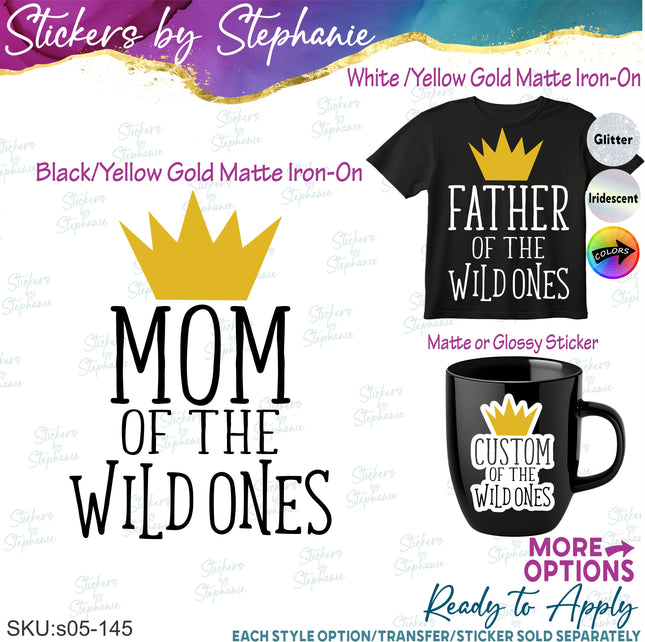 (s05-145) Mom Family of the Wild Ones Text Custom Iron-On Transfer or Sticker