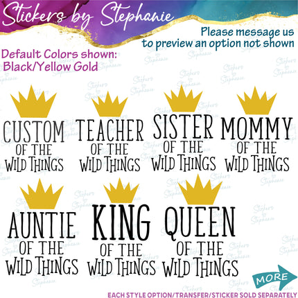 (s05-148) King Family of the Wild Things Text Custom Iron-On Transfer