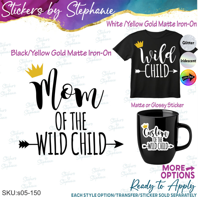 (s05-150) Wild Child Mom Family Text Custom Iron-On Transfer or Sticker
