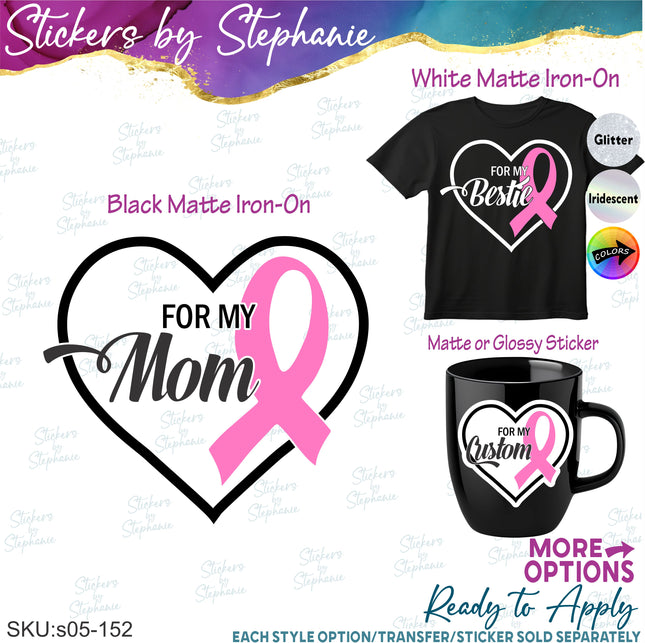 (s05-152) For My Mom Sister Bestie Text Custom Iron-On Transfer or Sticker