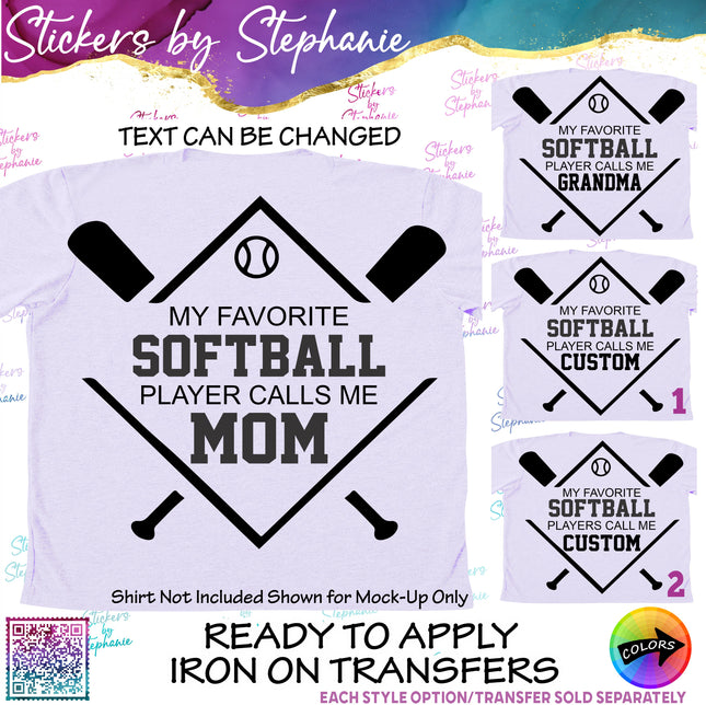 (s05-157) Softball My Favorite Player Players Call Me Custom Iron-On Transfer