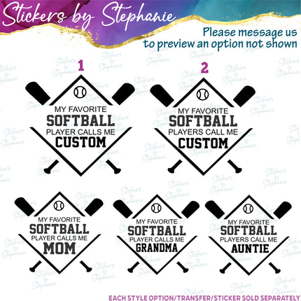 (s05-157) Softball My Favorite Player Players Call Me Custom Iron-On Transfer