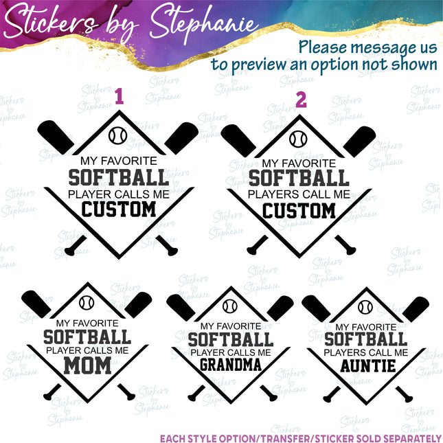(s05-157) Softball My Favorite Player Players Call Me Custom Iron-On Transfer