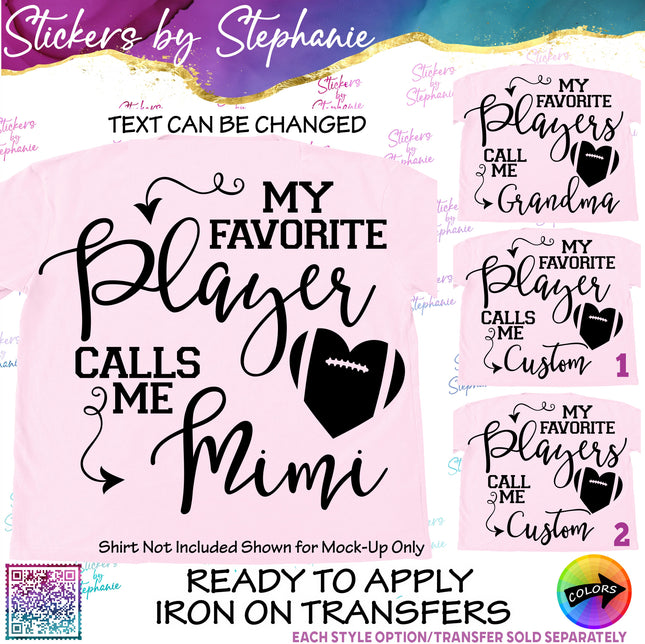 (s05-159) Football My Favorite Player Players Call Me Mom Family Custom Iron-On Transfer