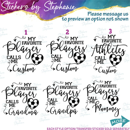 (s05-162) Soccer My Favorite Player Players Call Me Mom Family Custom Iron-On Transfer