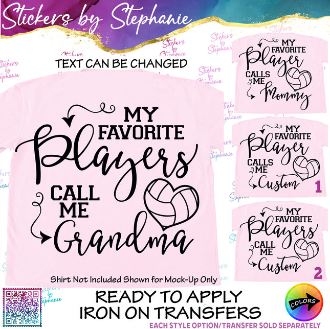 (s05-163) Volleyball My Favorite Player Players Call Me Mom Family Custom Iron-On Transfer